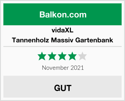 vidaXL Tannenholz Massiv Gartenbank Test