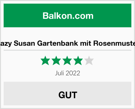  Lazy Susan Gartenbank mit Rosenmuster Test