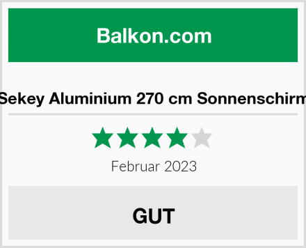  Sekey Aluminium 270 cm Sonnenschirm Test
