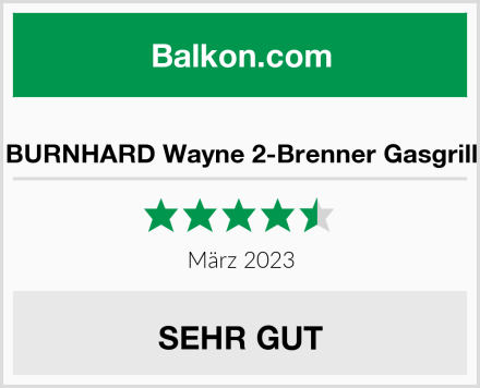  BURNHARD Wayne 2-Brenner Gasgrill Test