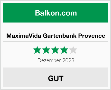  MaximaVida Gartenbank Provence Test