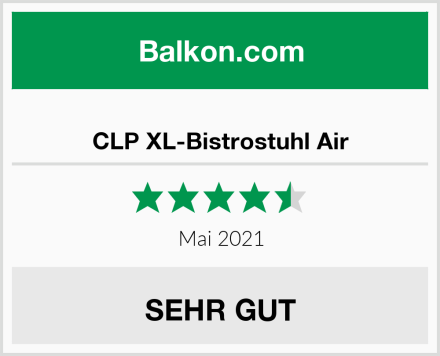  CLP XL-Bistrostuhl Air Test