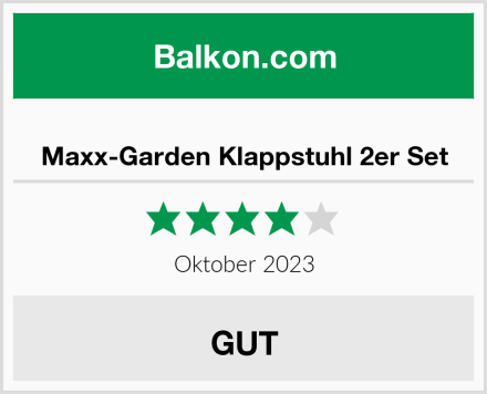  Maxx-Garden Klappstuhl 2er Set Test