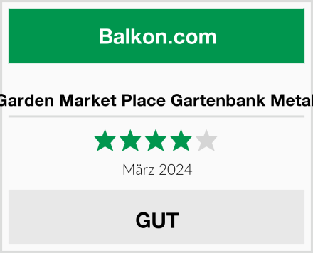  Garden Market Place Gartenbank Metall Test